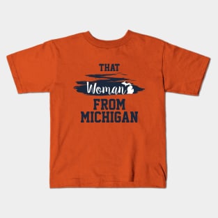 That Woman From Michigan, I Stand With That Woman From Michigan,  Gretchen Whitmer Governor. Kids T-Shirt